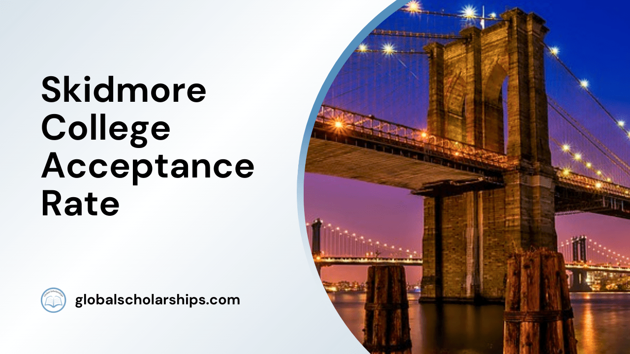 Skidmore College Acceptance Rate Global Scholarships