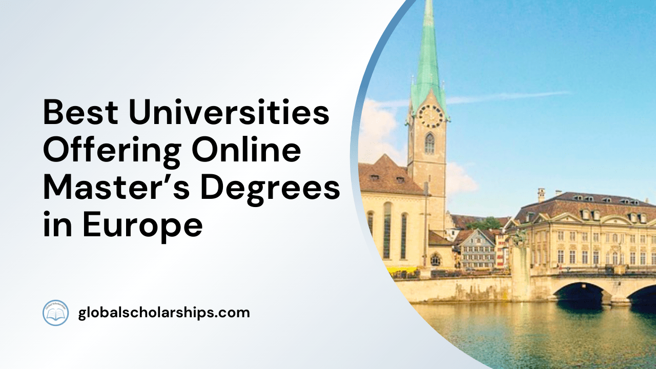 5 Best Universities for Online Master’s Degrees in Europe Global Scholarships