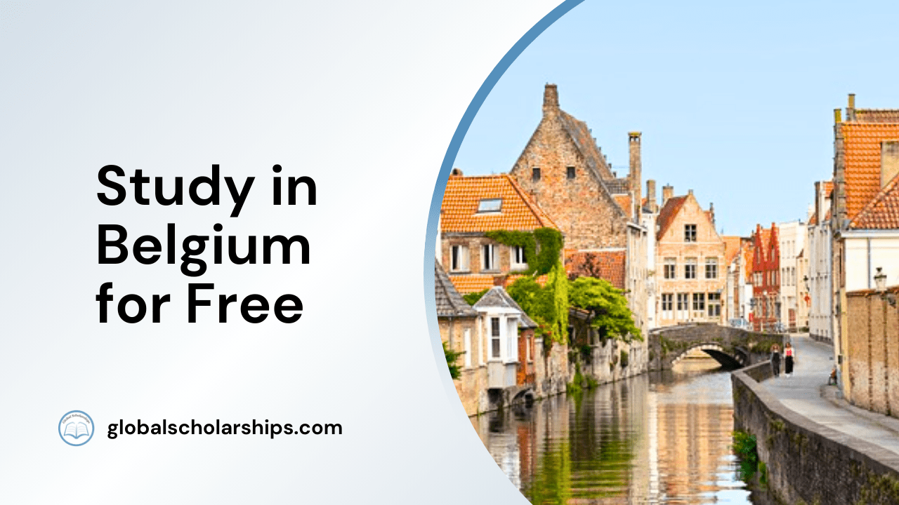 How to Study in Belgium for Free (3 Tips) Global Scholarships