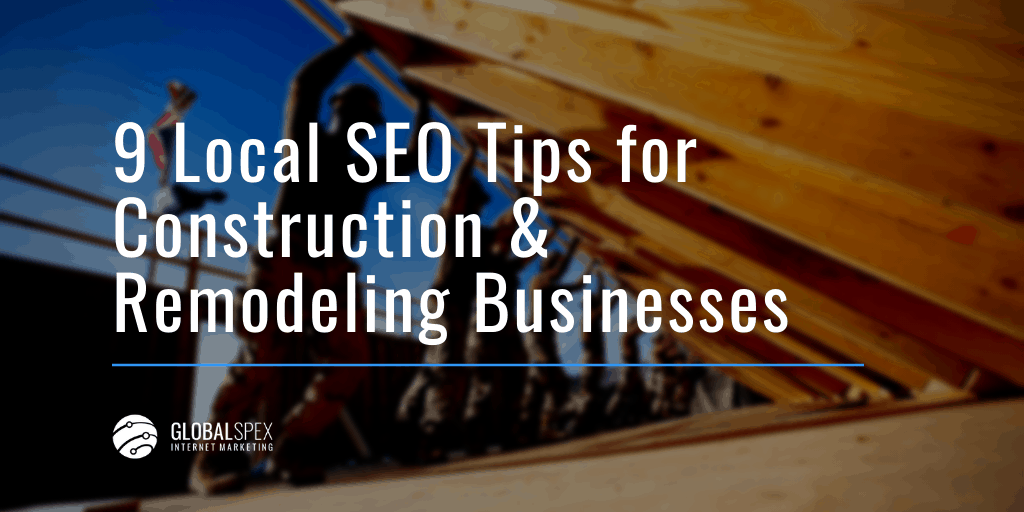9 Local SEO Tips for Construction Companies