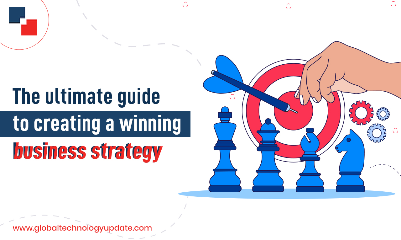 The ultimate guide to creating a winning business strategy(04)