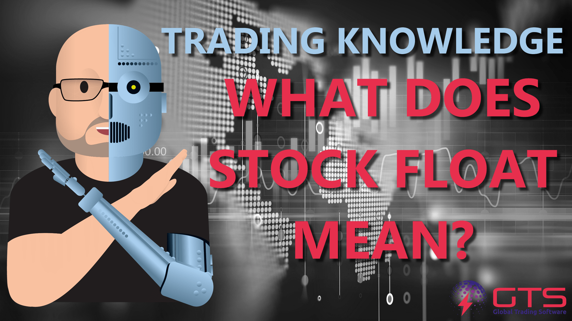 What Does Stock Float Mean Global Trading Software