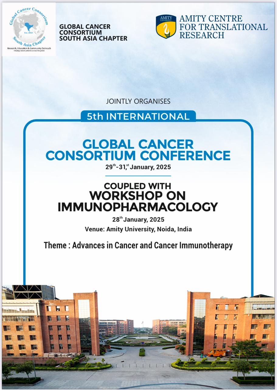 5th International Global Cancer Consortium Conference at Amity University, Noida, India from Jan 2931, 2025 Global Cancer Consortium Helping cancer patients around the globe