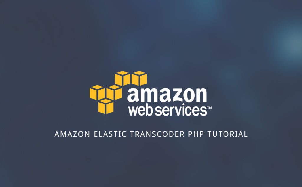 GloobusTech Amazon Elastic Transcoder PHP Tutorial — Gloobus
