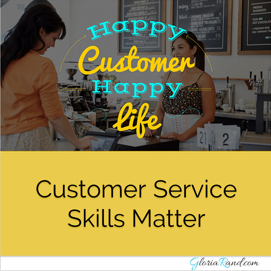Why Good Customer Service Skills Matter [INFOGRAPHIC] Gloria Rand