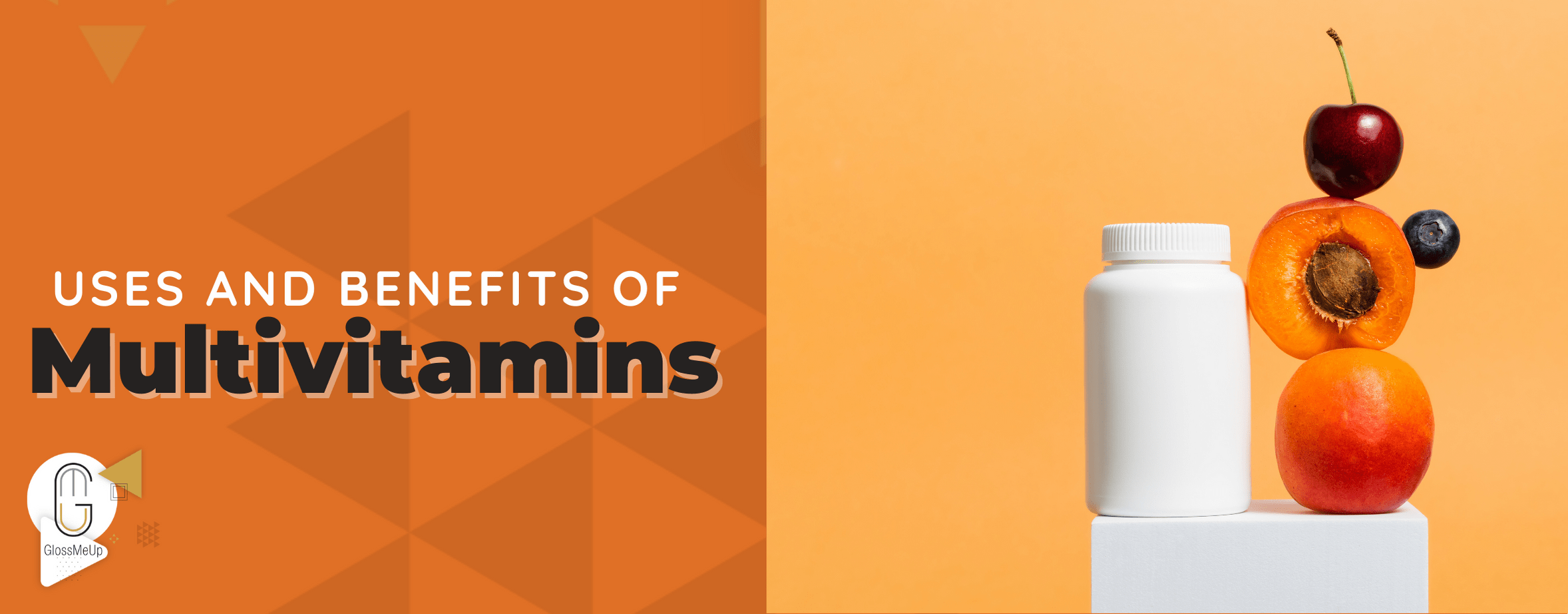 A Guide to Multivitamins Their Uses and Benefits GlossMeUp