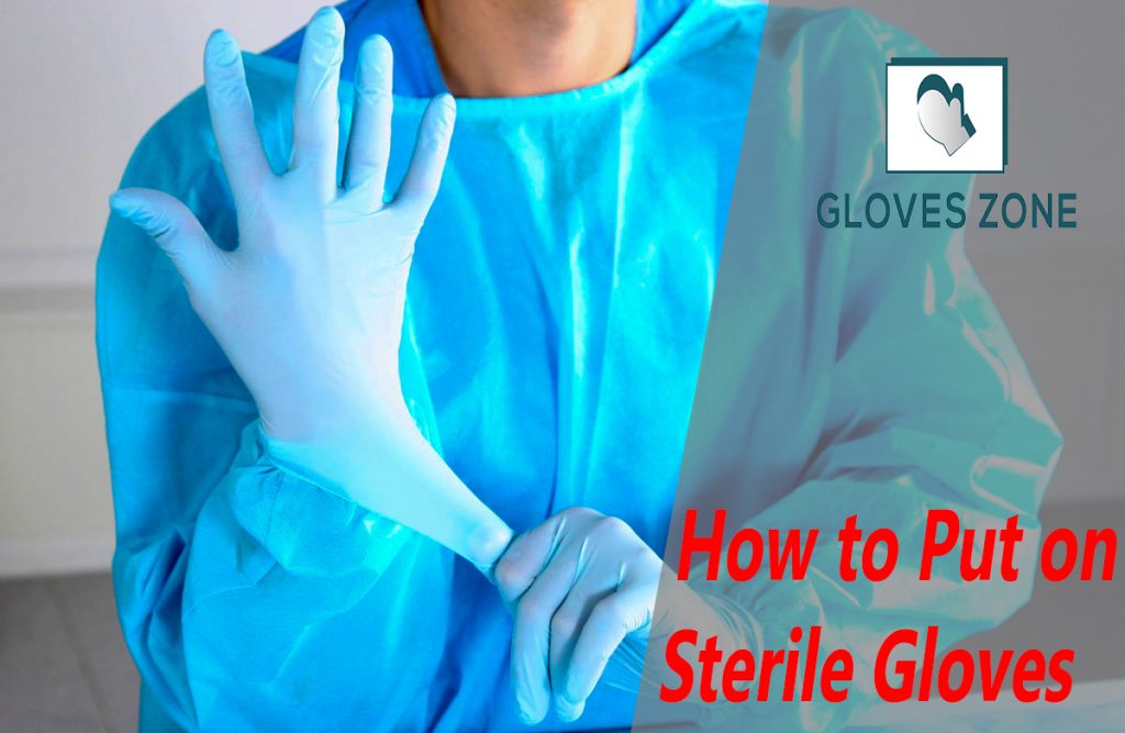 How to Put on Sterile Gloves Gloveszone