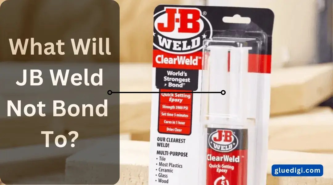 Which Materials JB Weld Does Not Bond Gluedigi