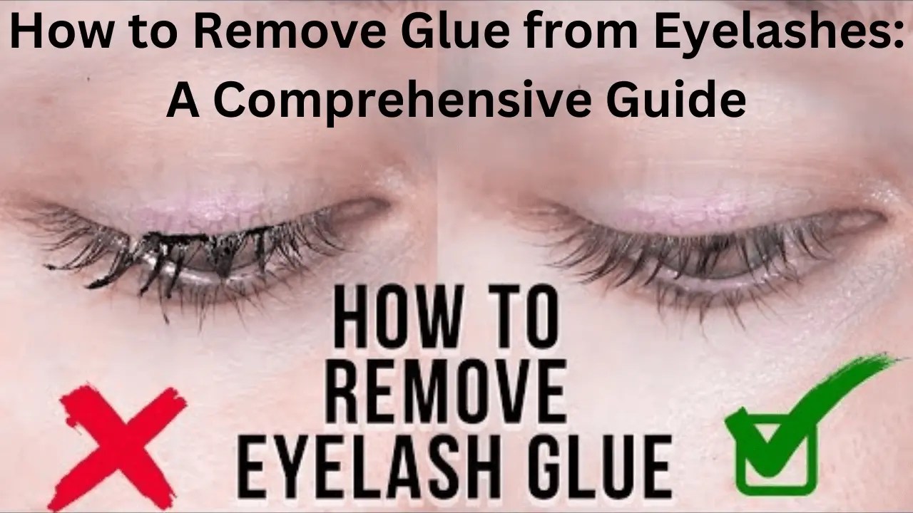 How to Remove Glue from Eyelashes A Comprehensive Guide Gluedigi