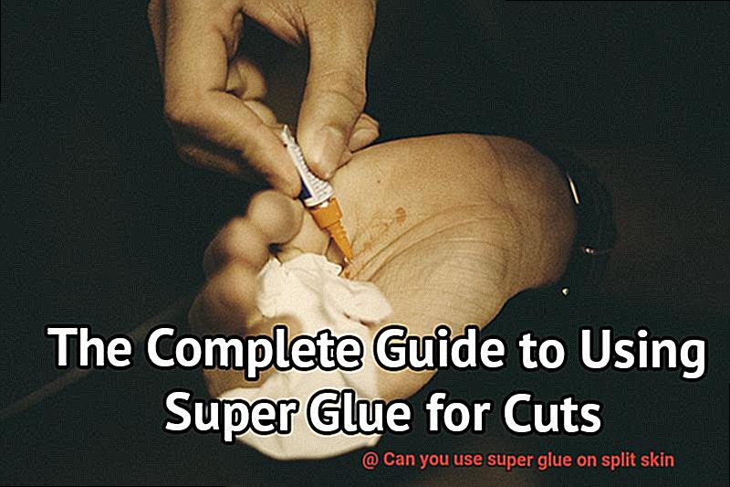 Can you use super glue on split skin? Glue Things