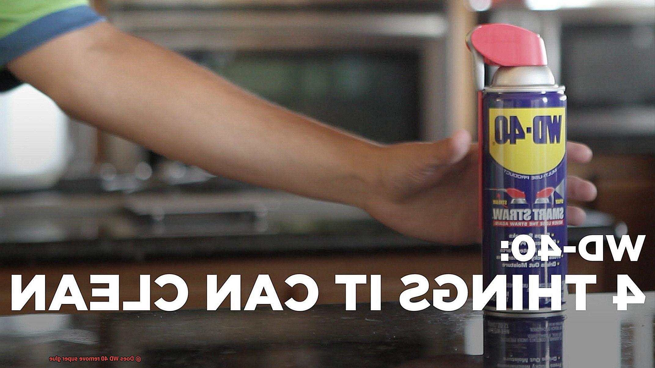 Does WD 40 remove super glue? Glue Things