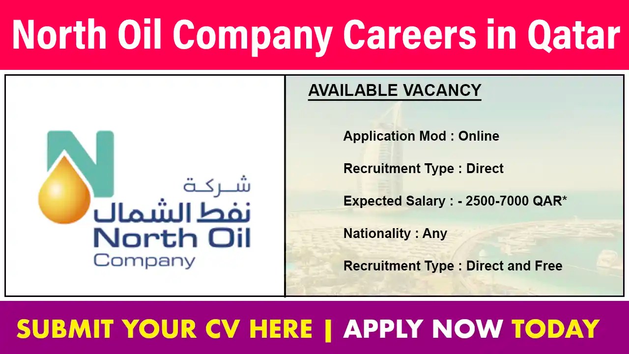 North Oil Company Careers in Qatar 2023 Urgent Recruitment
