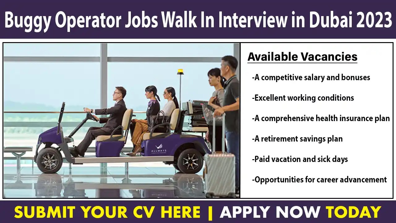 Buggy Operator Jobs Walk In Interview in Dubai 2023 Urgent Job