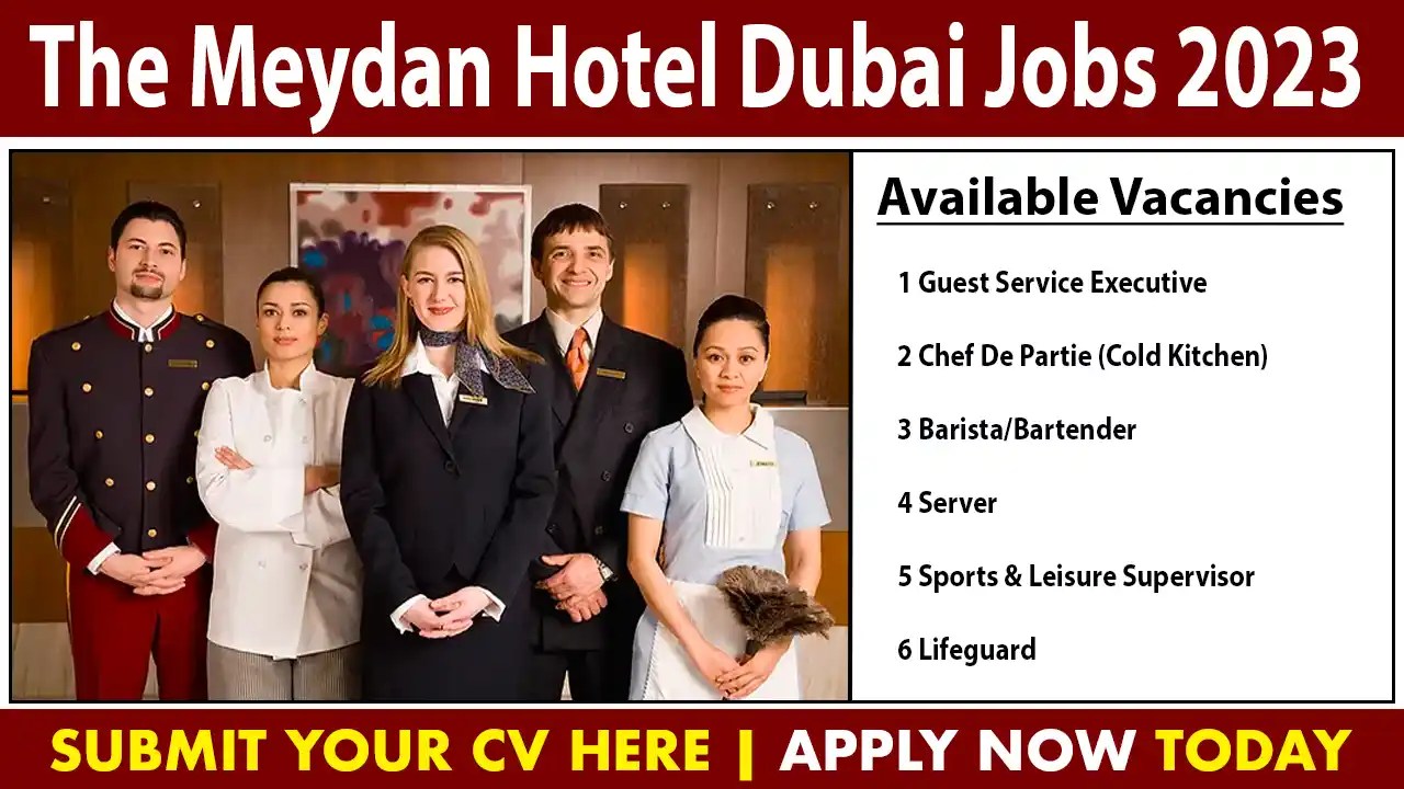 The Meydan Hotel Dubai Jobs 50 Plus Vacancies Urgent Recruitment