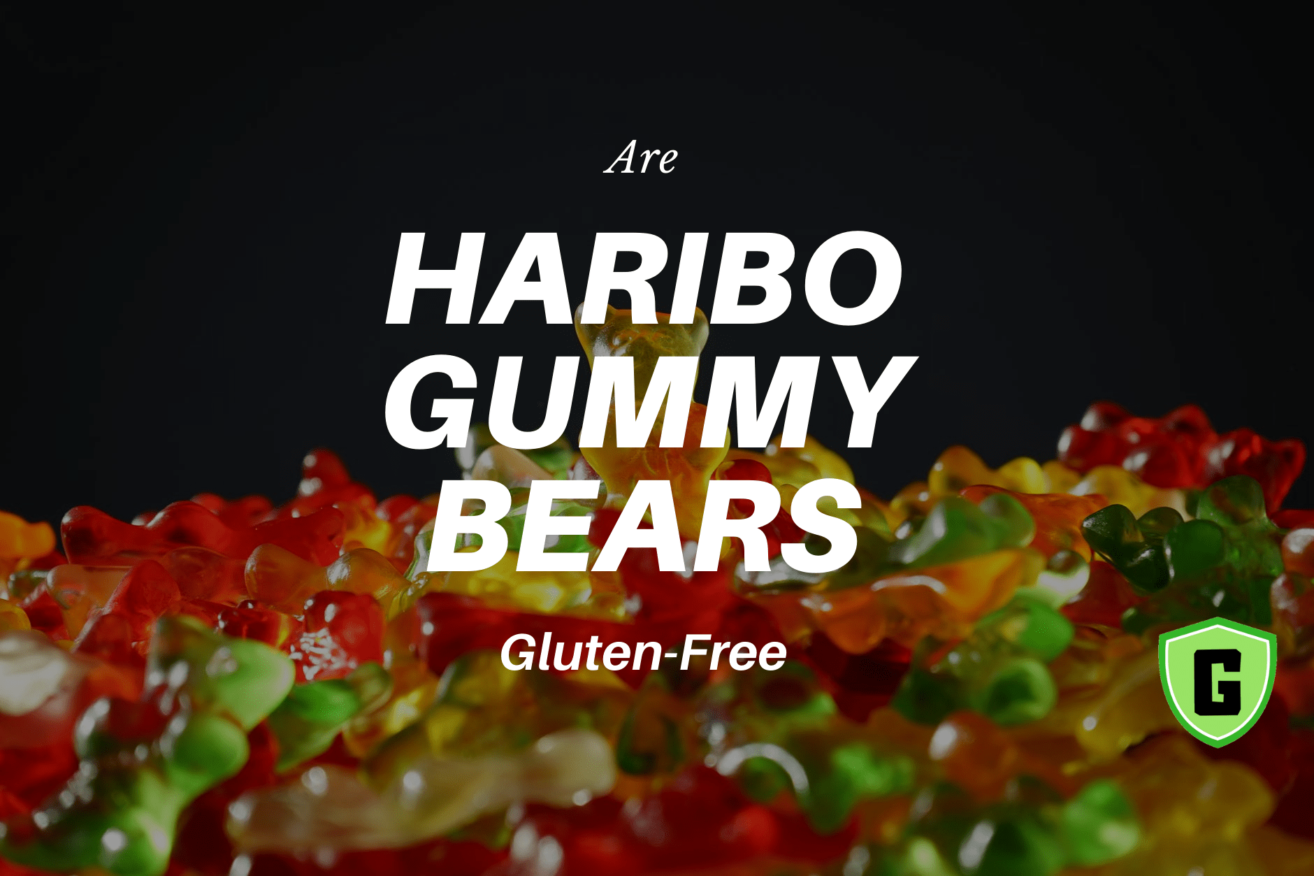 Are Haribo Gummy Bears Gluten Free? Info and Recipes