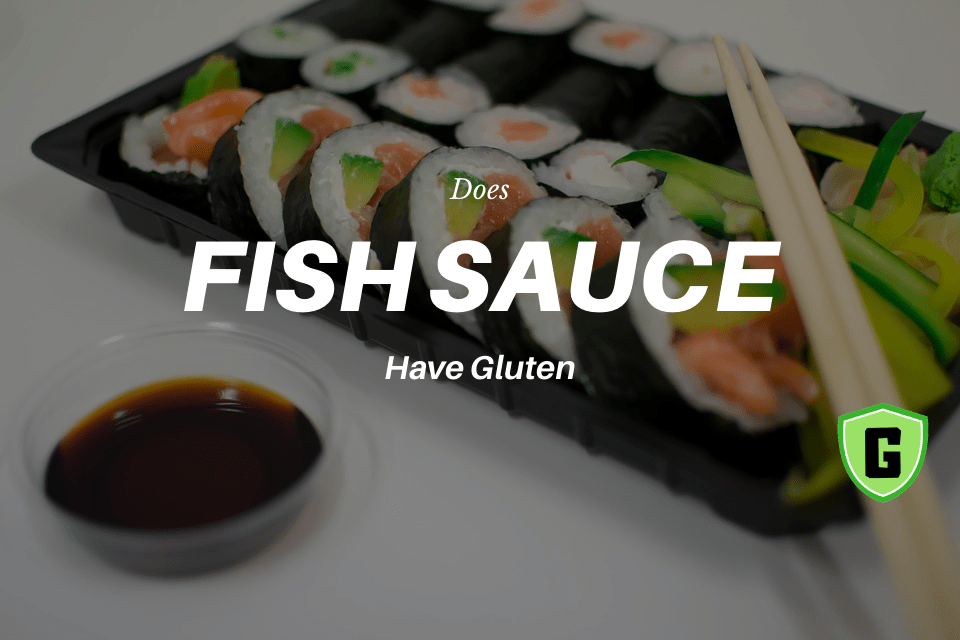 Does Fish Sauce have Gluten? Info and Gluten Free Brands