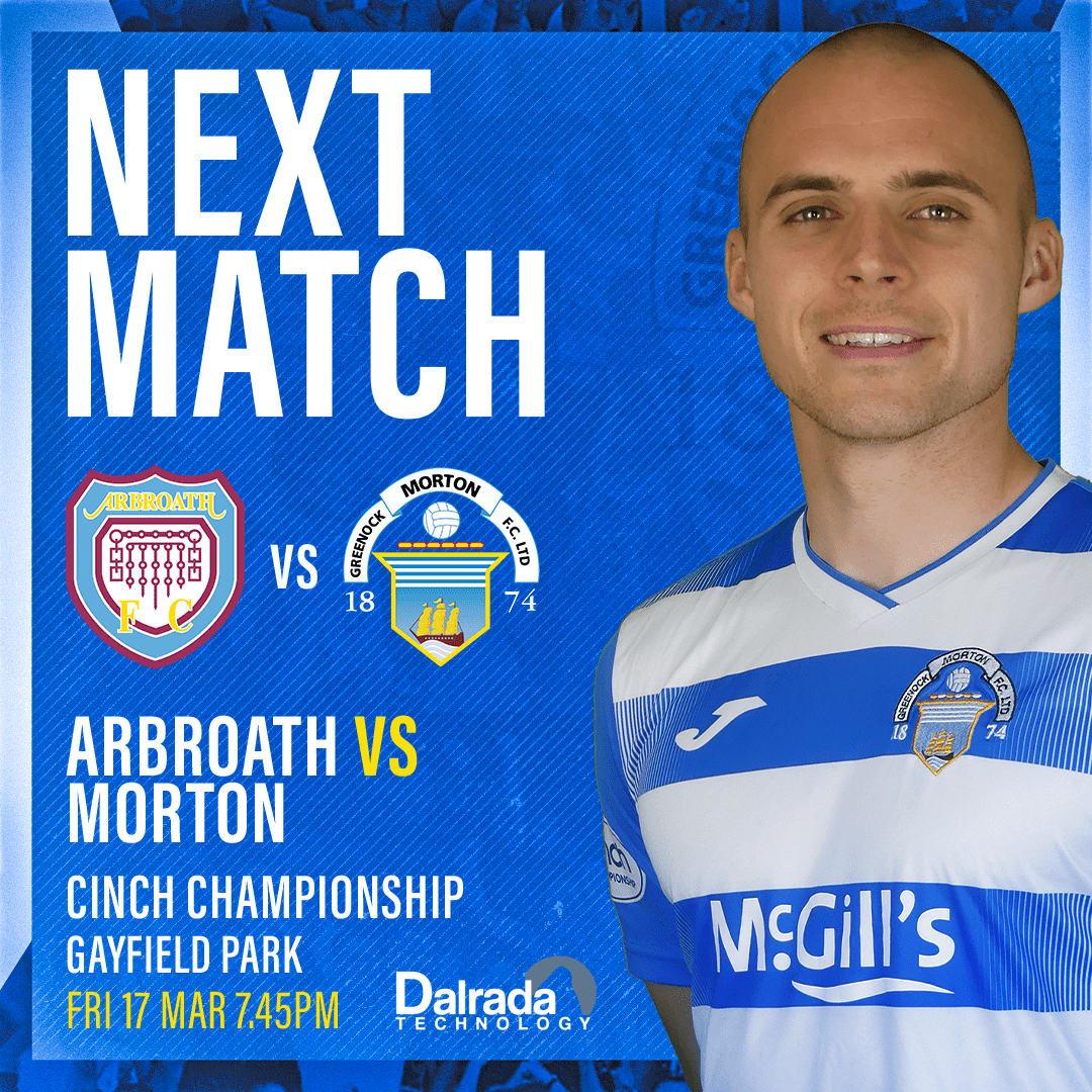 Arbroath vs Morton Ticket Information Greenock Morton FC