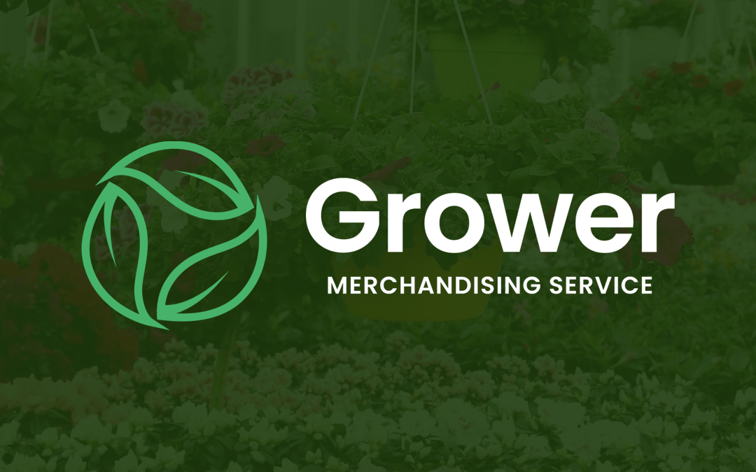 Grower Merchandising Service Merchandising and Plant Care