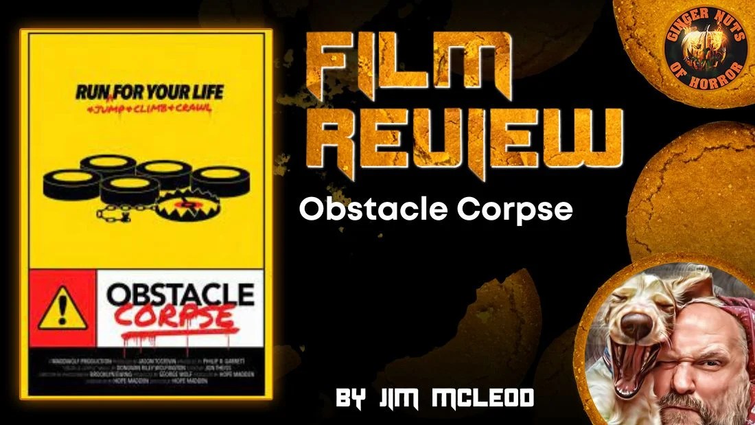 Obstacle Corpse Film Review Ginger Nuts of Horror