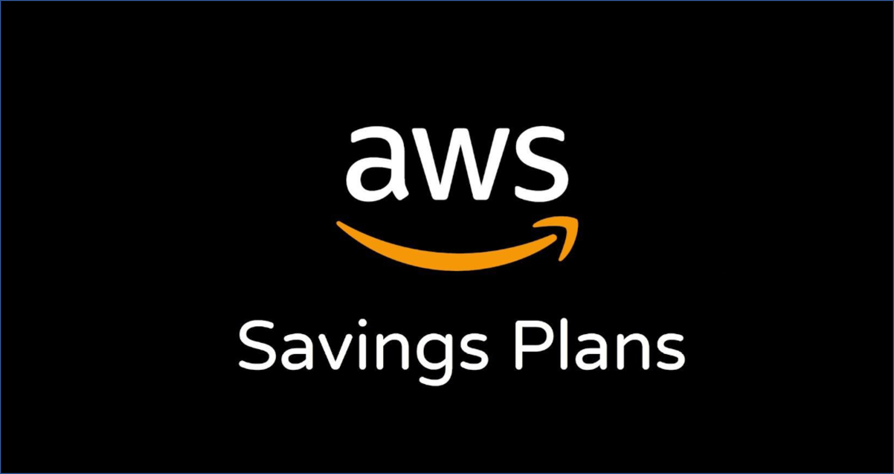 AWS Savings Plans What They Are And Why You Should Care