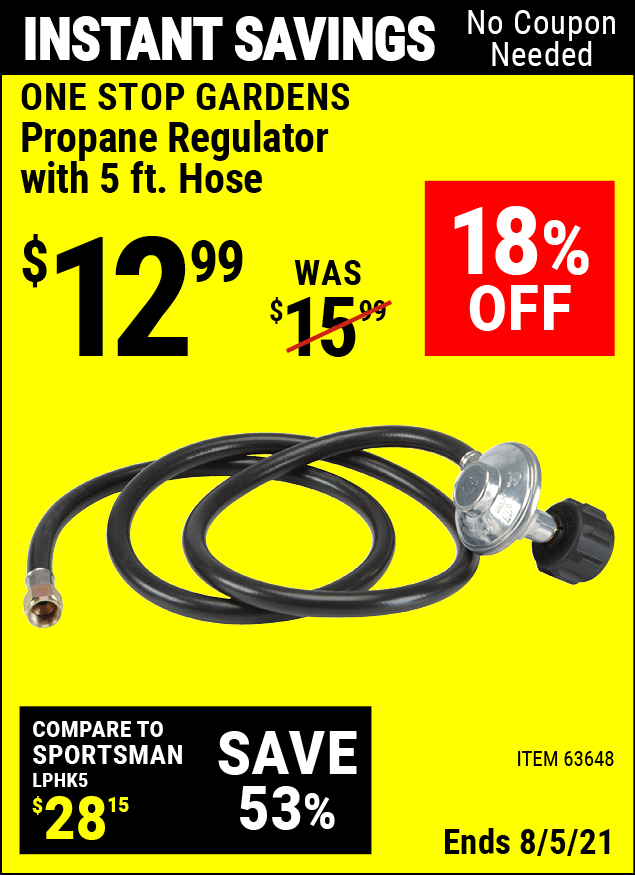 ONE STOP GARDENS Propane Regulator with 5 Ft. Hose for 12.99 Harbor Freight Coupons