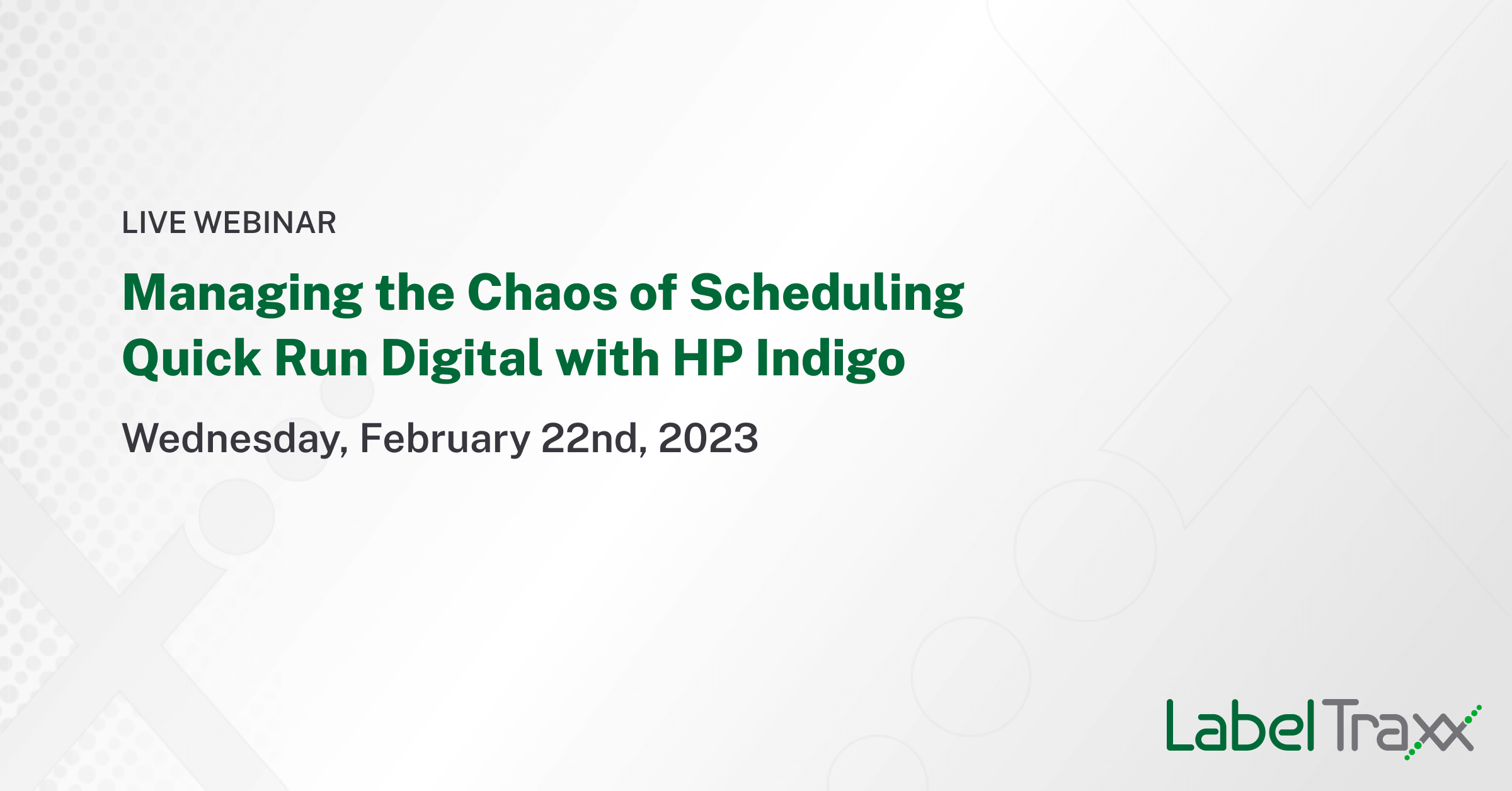 inar Scheduling Quick Run Digital with HP Indigo Label Traxx