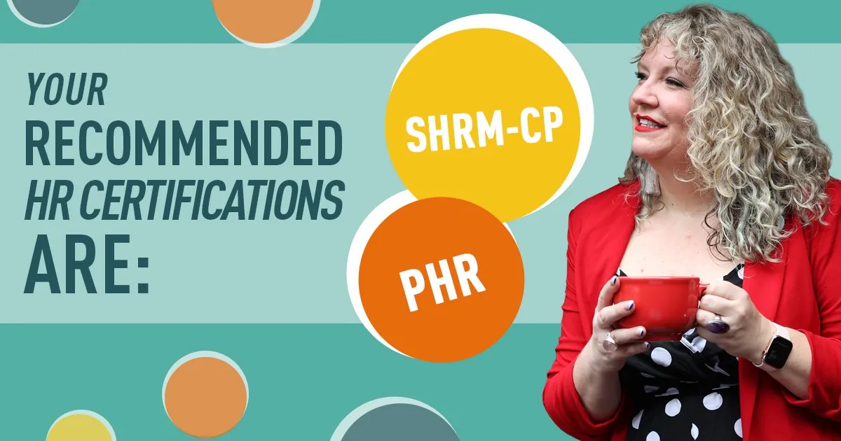 Your Perfect HR Certification PHRi and SHRMCP Workology