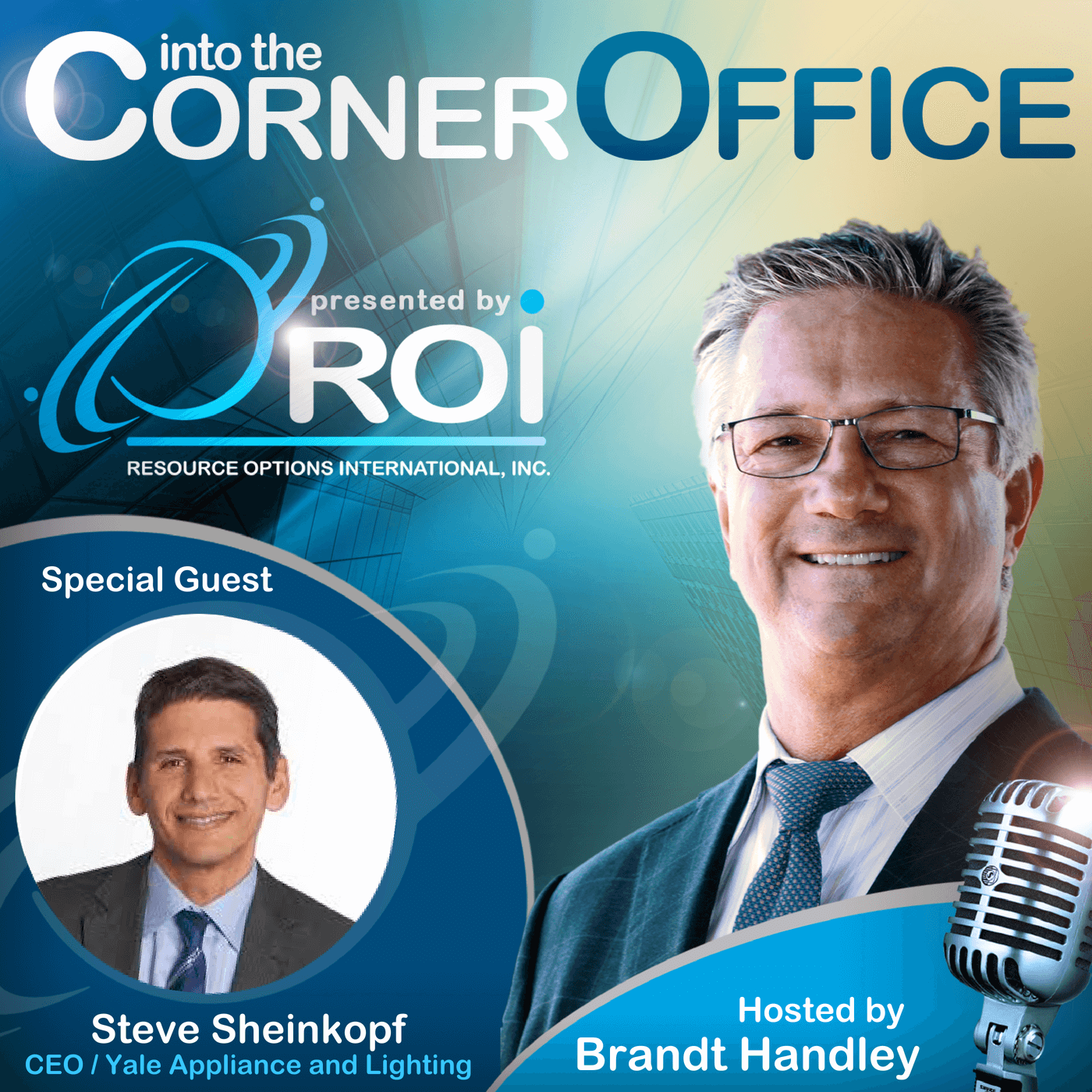 Steve Sheinkopf, CEO, Yale Appliance and LightingROI Podcast Episode 19