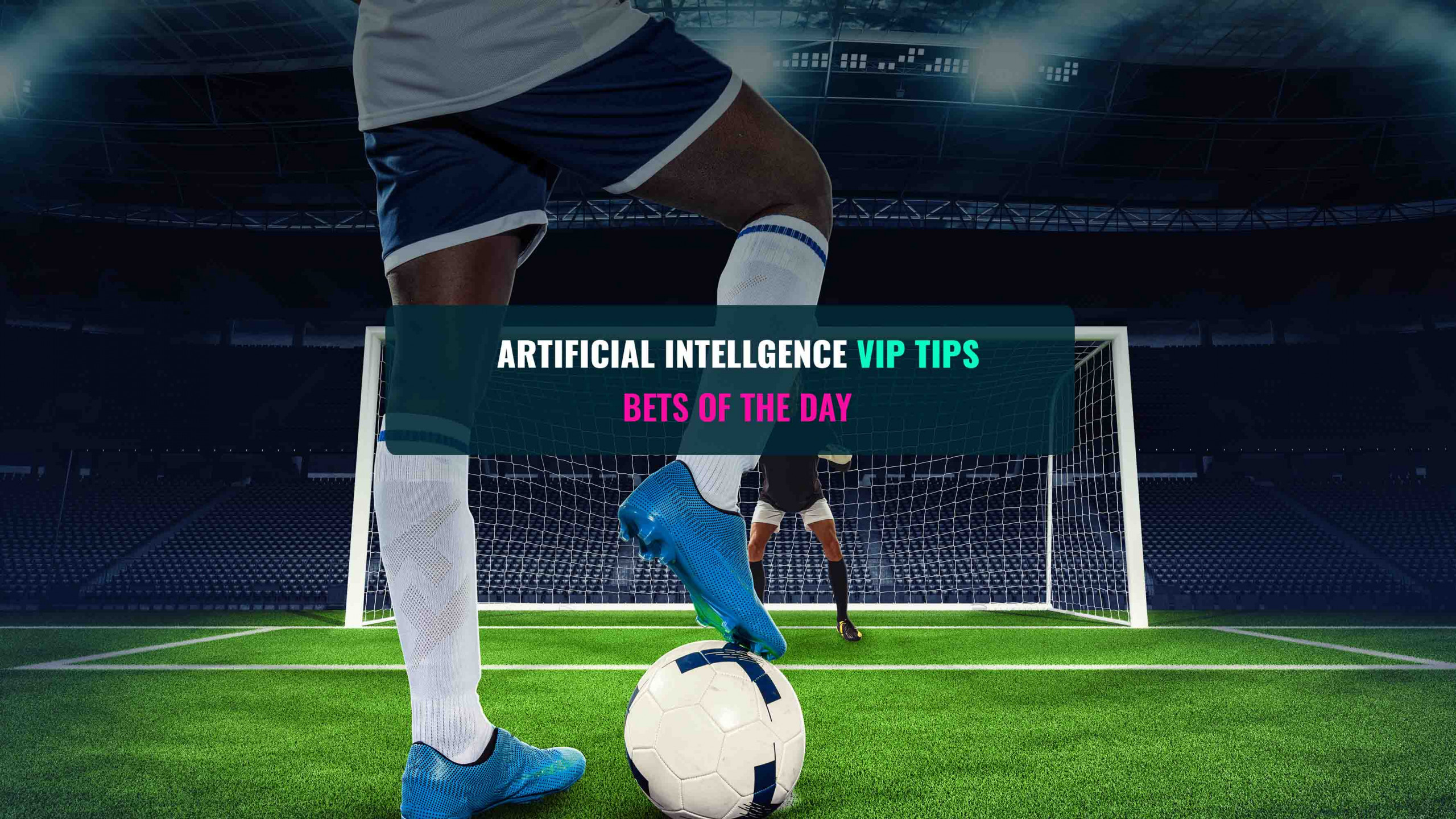 Soccer Tips Algorithm VIP Tips Sure Bet Predictions