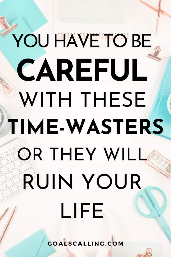 12 TimeWasters You Should Avoid and What To Do Instead