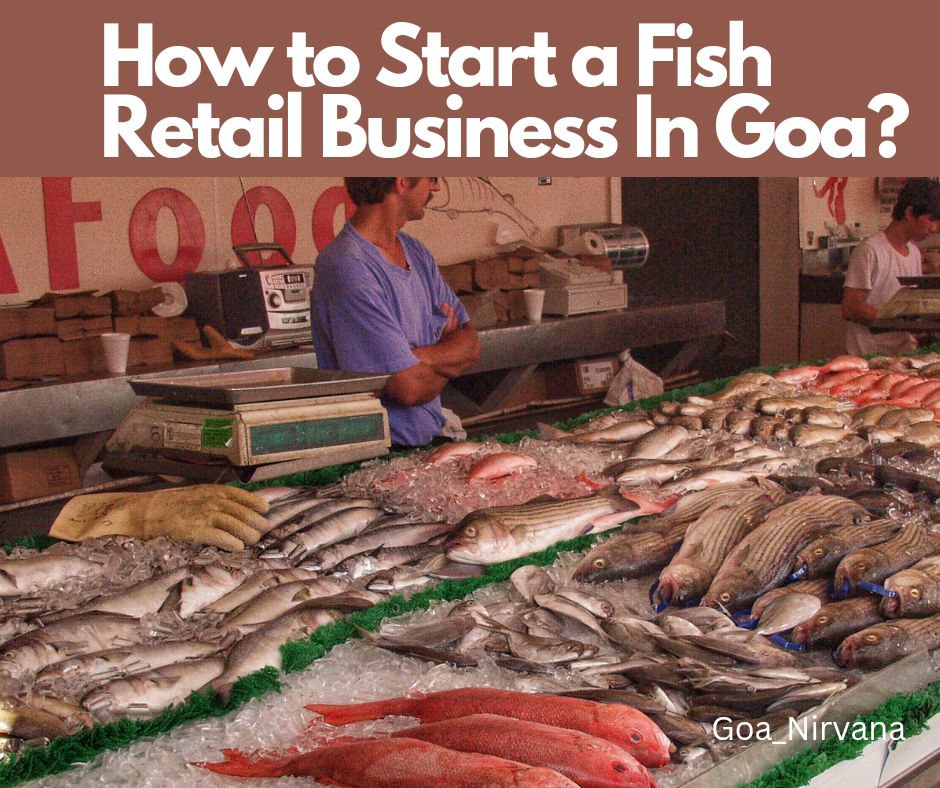 Fish Retail Business In Goa How to Start a Fish Retail Business In Goa
