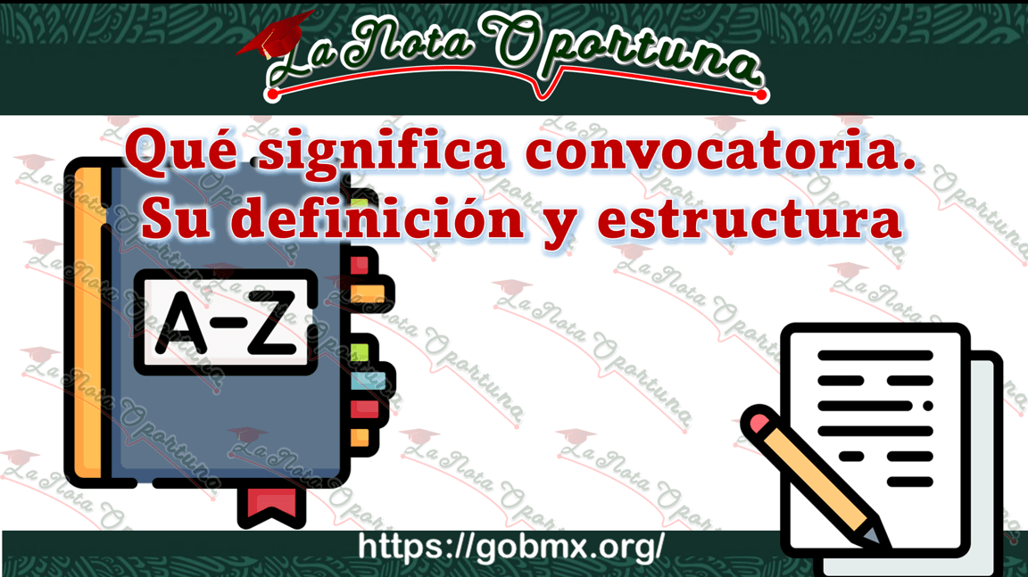 Qué significa convocatoria. Su definición y estructura