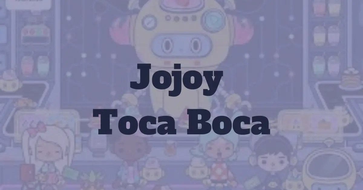 How the Jojoy Toca Boca Game Changes the Digital Environment Go Buzz