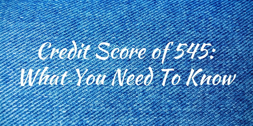 Credit Score of 545 Impact On Car Loans, Home Loans & Cards Go Clean