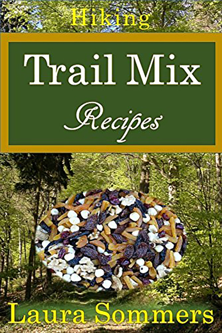 Hiking Trail Mix Recipes A Camping Snack Mix Cookbook Cookbook Club