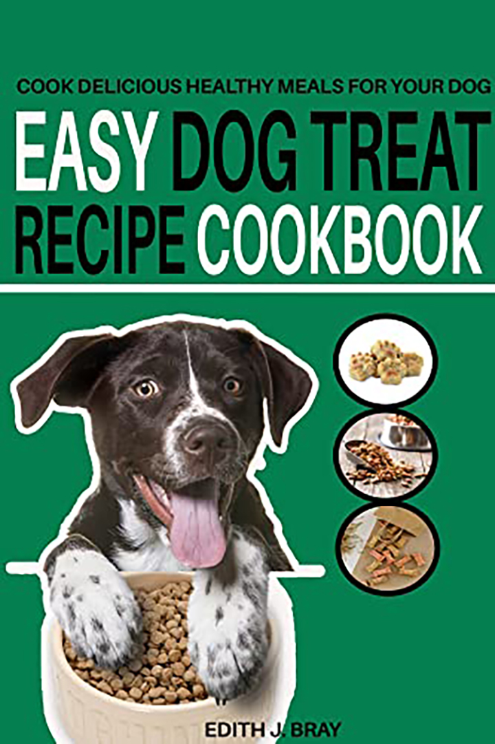 Easy Dog Treat Recipe Cookbook Cook Delicious Healthy Treats for Your Dog Cookbook Club