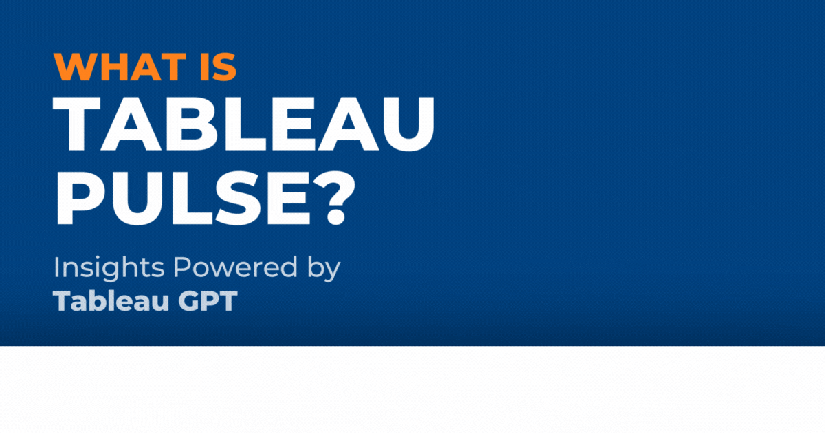 What is Tableau Pulse? Insights Powered by Tableau GPT