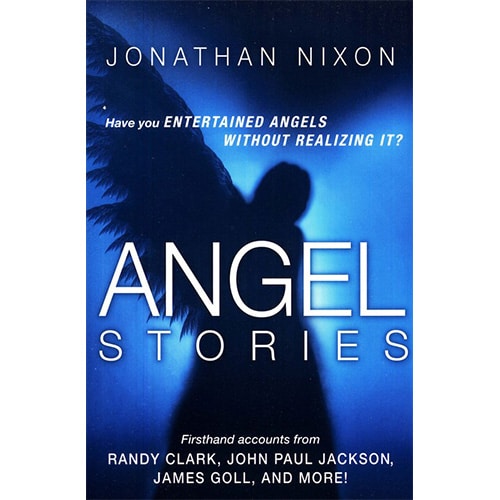 Angel Stories Book by Jonathan Nixon God Encounters Ministries