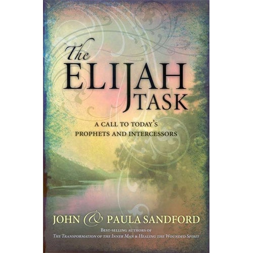 The Elijah Task Book by John & Paula Sandford God Encounters