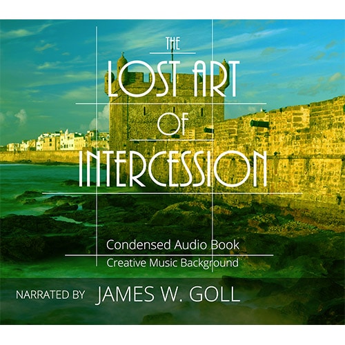 The Lost Art of Intercession Audio Book (Condensed) by