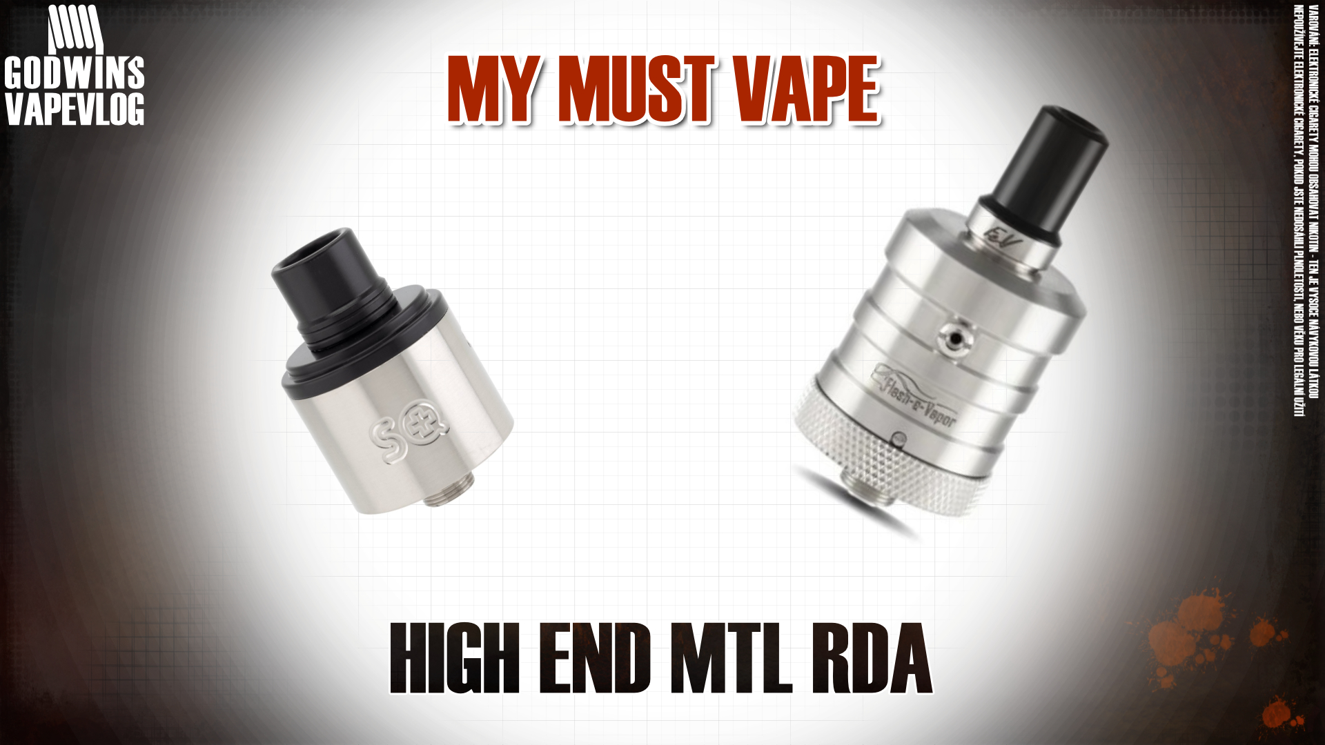My BEST High End MTL RDA VLOG Godwinovo doupě