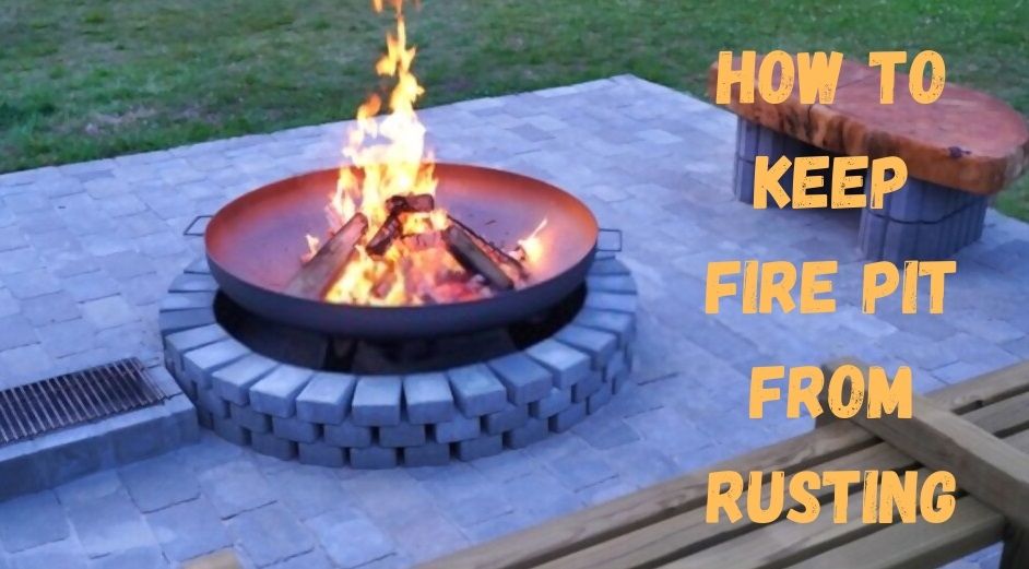How to keep fire pit from rusting Go Firepit