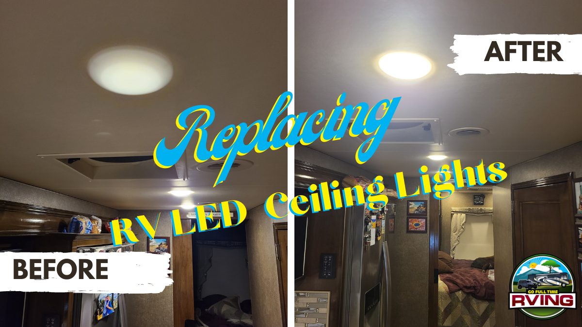 Replacing RV LED Ceiling Lights Go FullTime RVing