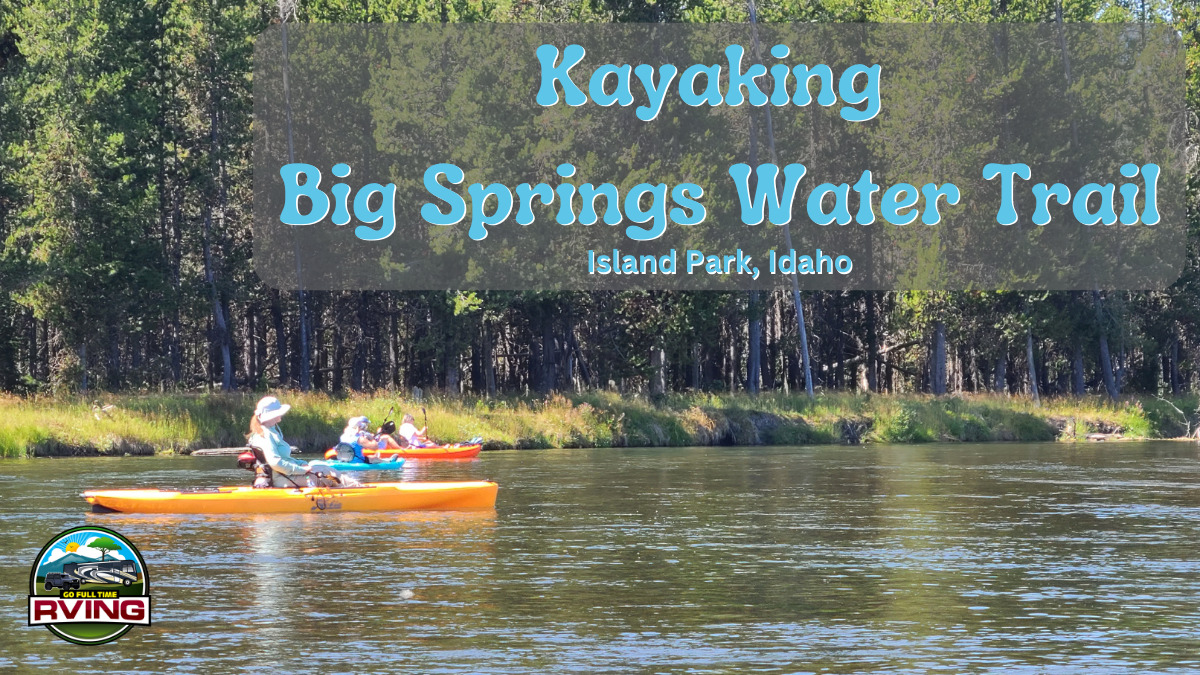 Big Springs Water Trail Go FullTime RVing