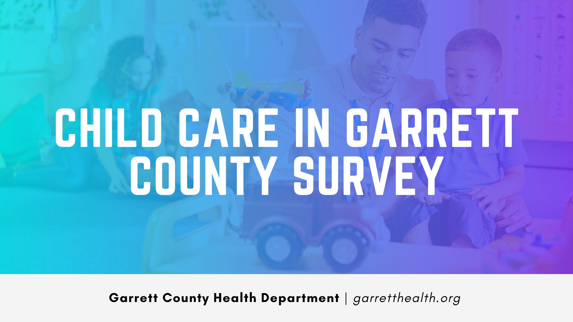 Share Your Thoughts! New Child Care in Garrett County Survey Now