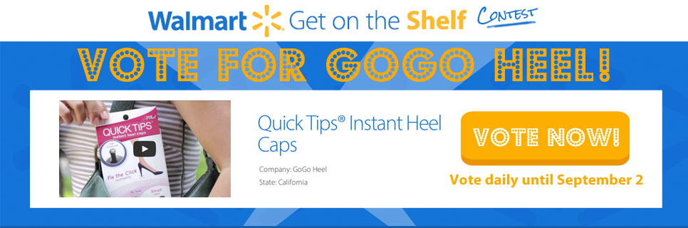 GoGo Heel enters Walmart's Get on the Shelf Contest GoGo Heel®