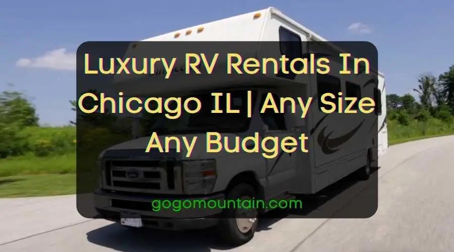 Luxury RV Rentals In Chicago IL Size and Budget