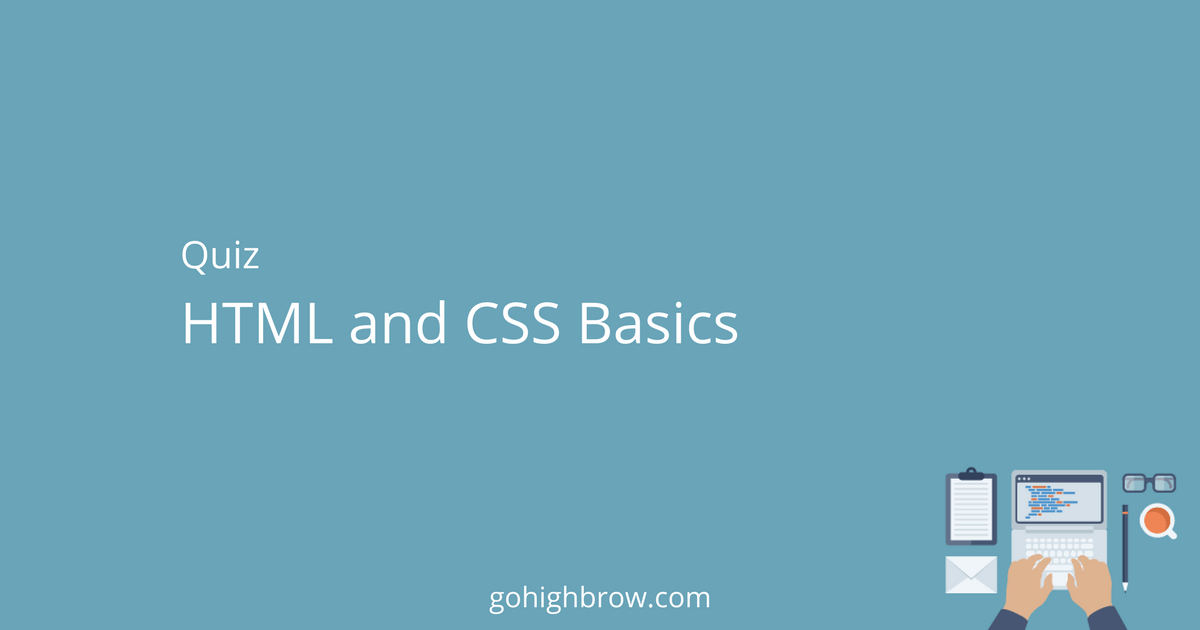 Quiz HTML and CSS Basics Highbrow