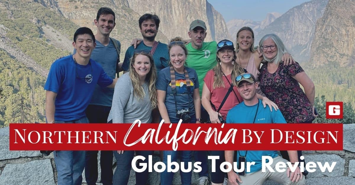 Northern California By Design Globus Tours USA Review Going Awesome Places