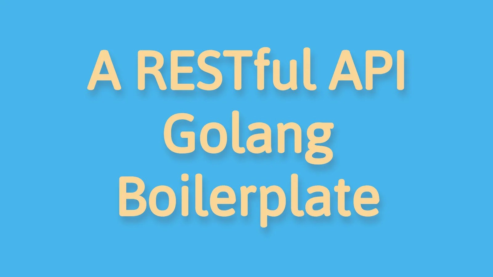 A Golang RESTful API template